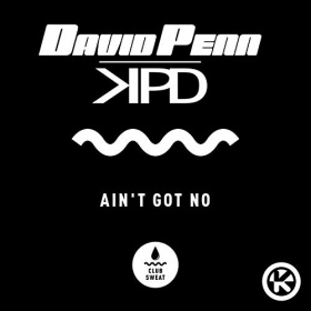 DAVID PENN & KPD - AIN'T GOT NO